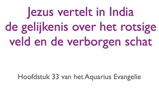 33 Jezus vertelt in India een gelijkenis over de hemel en de weelde in het hart Aquarius Evangelie [upl. by Anaiek]