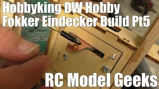 Hobbyking DW Hobby Fokker Eindecker Build Pt5 RC Model Geeks [upl. by Maro]