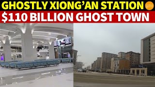 Ghostly Xiongan Station The 110 Billion ‘Xiong’an New Area’ Remains a Ghost Town After 6 Years [upl. by Elmo405]