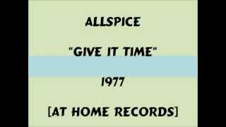 Allspice  Give It Time  1977 [upl. by Virginie]