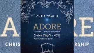 Lauren Daigle  Noel  Instrumental Track with Lyrics [upl. by Oslec647]