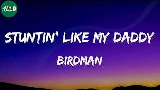 Birdman  Stuntin Like My Daddy [upl. by Norbel]