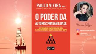 Áudiobook completo O Poder da Autorresponsabilidade Paulo Vieira [upl. by Wyatt312]