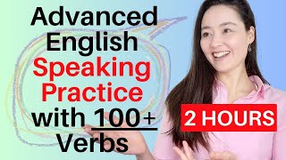 Advanced English Speaking Practice with 100 Verbs  vocabulary listening speaking [upl. by Enelahs]