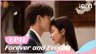 🍏 【FULL】一生一世 EP11  Forever and Ever  iQIYI Romance [upl. by Enella]