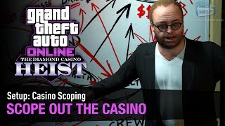 GTA Online The Diamond Casino Heist  Setup Casino Scoping [upl. by Christiano]