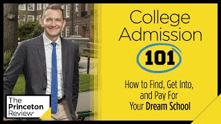 Introduction to College Admission 101  The Princeton Review [upl. by Alcott]