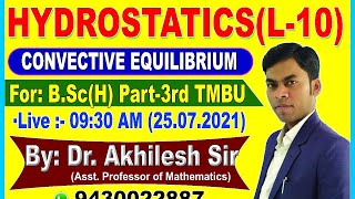 BScPart3  TMBU  Convective Equilibrium  Hydrostatics  L10  ByDrAkhilesh Sir [upl. by Adaurd]