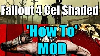 How To get Cel Shaded Graphics in Fallout 4  Borderlands Mod [upl. by Sylvia66]