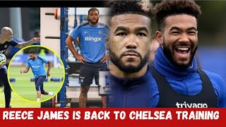 💯✅🔥REECE JAMES IS BACK CHELSEAS STAR RETURNS TO TRAINING🔥💯✅ [upl. by Seiuqram]