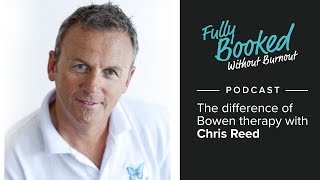 The difference of Bowen therapy with Chris Reed [upl. by Wessling602]