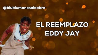 El reemplazo Letra Eddy Jay Champeta [upl. by Kanal741]