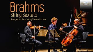 Brahms String Sextets Arranged for Piano Trio by Theodor Kirchner [upl. by Ander]