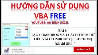 VBA Excel TẠO COMBOBOX VÀ 4 CÁCH THÊM DỮ LIỆU VÀO COMBOBOX CHI TIẾT [upl. by Zohar896]