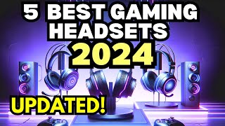 5 Best Gaming Headsets that are here to stay in 2024 Dont buy before you watch [upl. by Phelps78]