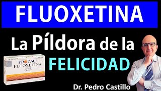 💊 FLUOXETINA PROZAC⭐ BENEFICIOS y EFECTOS SECUNDARIOS para DEPRESIÓN y ANSIEDAD📘 DR PEDRO CASTILLO [upl. by Lisk]