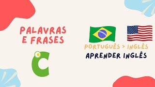 Aprender Inglês Letra C Português x Inglês  Kids Vocabulary [upl. by Hahcim]