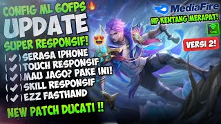 Update Config ML Anti Lag 60 Fps Smooth Extreme  Ping Speed Patch Ducati  Mobile Legends [upl. by Philipp81]