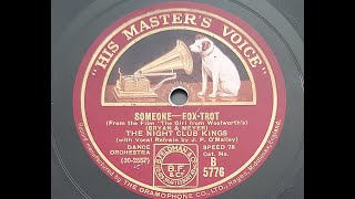 The Night Club Kings Someone 1930 78 rpm [upl. by Bal]