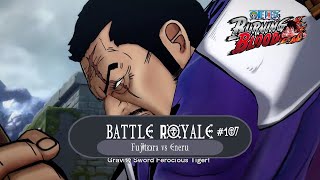 Battle Royale 107  God Killer  Fujitora Vs Eneru  One Piece  Burning Blood [upl. by Huda]