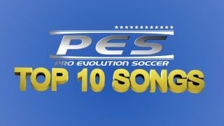 TOP 10 PES SONGS of ALL TIME 2nd Edition [upl. by Lauri]