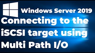 38 Connecting to the iSCSI target using MPIO in Windows Server 2019 [upl. by Utham549]