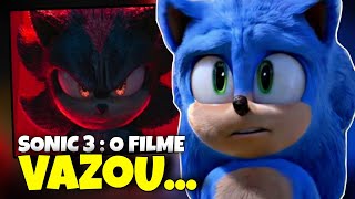 CUIDADO SONIC 3 O FILME FOI VAZADO NA INTERNET ENTENDA  SEM SPOILER [upl. by Notyad]