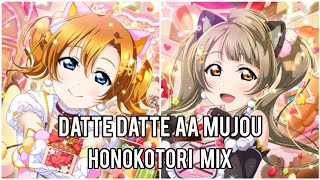 LOVE LIVE  DATTE DATTE AA MUJOU  HONOKOTORI MIX [upl. by Gustavus]