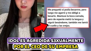 IDOL DEL KPOP DE GRUPO NOVATO DE 5ª GEN REVELA QUE FUE AGREDIDA S3XUALMENTE POR EL CEO DE SU EMPRESA [upl. by Nimzzaj]