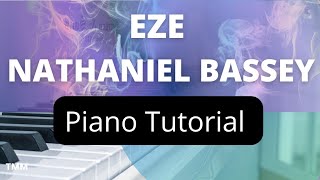 Eze  Nathaniel Bassey  Piano tutorial  Key C and F [upl. by Ellebasi]