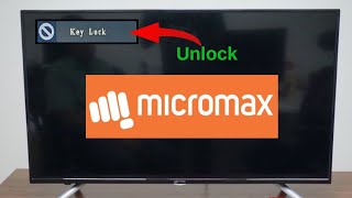 Micromax LED TV Key Unlock Without a remote control  Micromax LED TV Key Lock Problem [upl. by Soiritos]