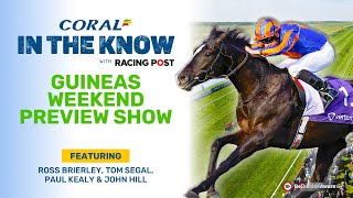 Guineas Weekend Preview Show  Newmarket  Horse Racing Tips  In The Know [upl. by Pollack]