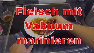 Fleisch unter Vakuum marinieren [upl. by Aneda595]