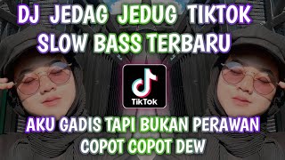 DJ AKU GADIS TAPI BUKAN PERAWAN ELEKTON x COPOT COPOT DEW TERBARU VIRAL TIKTOK 2021 ❗ [upl. by Anauq]