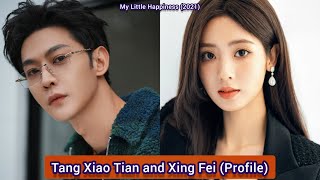 Tang Xiao Tian and Xing Fei My Little Happiness  Profile Age Birthplace Height [upl. by Eenaej]