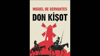 MİGUEL DE CERVANTES DON KİŞOT SESLİ KİTAP CİLT 1 BÖLÜM 1 [upl. by Puritan]