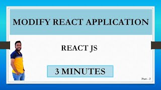 Modify React Application  React Js  Tutorial For Beginner  Part 2 [upl. by Eldwon108]