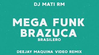 MEGA FUNK BRAZUCA  🔥BRASILERO🔥💣 DJ MATI RM 💣 DEEJAY MAQUINA VIDEO REMIX 💣 [upl. by Leoj]