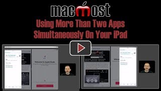 Using More Than Two Apps Simultaneously On Your iPad MacMost 1780 [upl. by Suivatco]