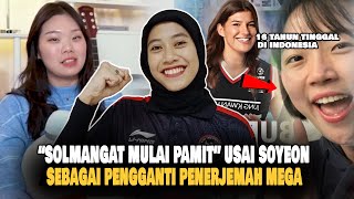 SOLMANGAT PAMIT Komentar Soyeon Pengganti Penerjemah Mega di Red Spark Sampe Malu Dengan Fans [upl. by Llerehs]