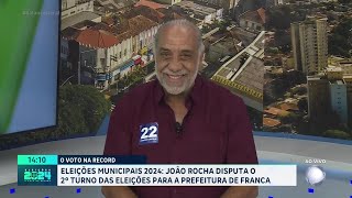 Eleições 2024 João Rocha PL disputa o 2º turno para prefeito em Franca [upl. by Roseanne]