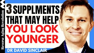 3 SUPPLEMENTS That May Help You To LOOK YOUNGER  Dr David Sinclair Interview Clips [upl. by Etteb]