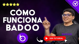 Cómo FUNCIONA BADOO  💖 Aprende a Usar Esta app de Citas 💖 [upl. by Orms438]