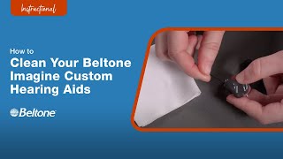 How to Clean Beltone Imagine Custom Hearing Aids  Beltone [upl. by Ojyma]