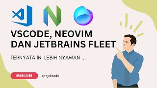 MENCOBA VSCODE NEOVIM DAN JETBRAINS FLEET MANA YANG LEBIH BAIK [upl. by Hi]