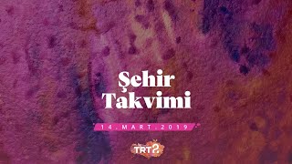 Şehir Takvimi  14032019 [upl. by Siva]