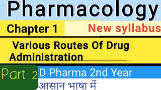 Various Routes Of Drug Administration  Pharmacologychapter1part2 [upl. by Ijic]