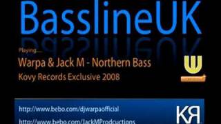 Warpa amp Jack M  Northern Bass Bassline [upl. by Cira518]