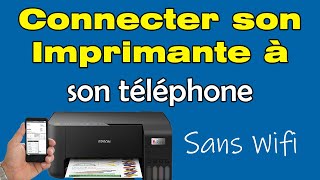 Comment connecter mon téléphone portable à mon imprimante sans Wifi [upl. by Aninay934]