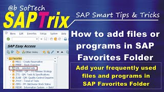 how to add files program and website in SAP Favorites Folder SAPTrix Super Tips amp Tricks [upl. by Eves]